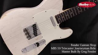 【IKEBE channel】試奏：Fender C/S MBS 59 Telecaster Journeyman Relic MB By Greg Fessler