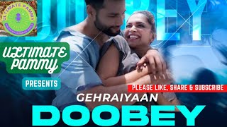 Doobey |Gehraiyaan |Deepika |Siddhant | Ananya | OAFF  | Saver  @Ultimate Pammy