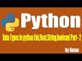 Python tutorial | Data Types In python (int,float,String,boolean) Part - 2 by ratan