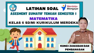 Soal Asesmen Sumatif Tengah Semester 1 STS MATEMATIKA Kelas 6 SD/MI &Kunci Jawaban Kurikulum merdeka