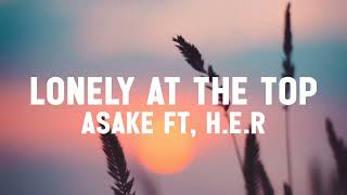 Asake & H.E.R. - Lonely At The Top (Remix) (Lyrics)