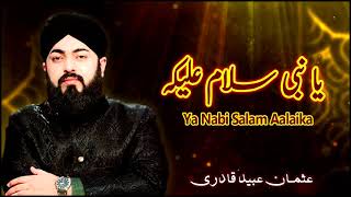Ya Nabi Salam Aalaika | Usman Ubaid Qadri | Beautiful Salam
