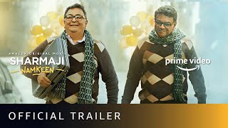 Sharmaji Namkeen - Official Trailer | Rishi Kapoor, Paresh Rawal, Juhi Chawla