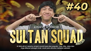 [DRAMA] SULTAN SQUAD EPS 40