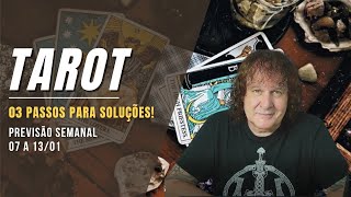 TAROT SEMANAL: 03 PASSOS PARA SOLUÇÕES! 07 A 13 JANEIRO