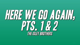 The Isley Brothers - Here We Go Again, Pts. 1 & 2 (Lyrics)