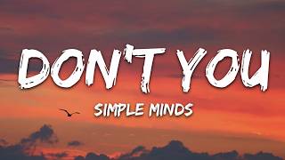 Simple Minds - Don't You (Forget About Me) (Lyrics)