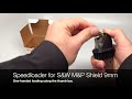 MakerShot Speedloader for Smith & Wesson Military & Police Shield 9mm