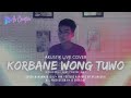 KORBANE WONG TUWO | AKUSTIK VERSION | COVER MUHAMMAD ISAL | Aku Emoh Dadi Korbane Wong Tuwo