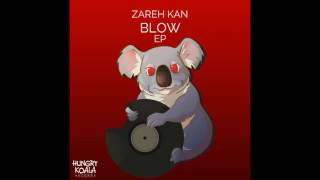 Zareh Kan - Blow (Original Mix)