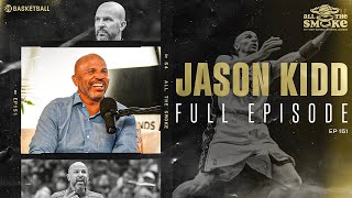 Jason Kidd | Ep 151 | ALL THE SMOKE Full Episode | SHOWTIME Basketball