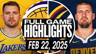 LAKERS vs NUGGETS FULL GAME HIGHLIGHTS FEBRUARY 22, 2025 NBA FULL GAME HIGHLIGHTS TODAY 2K25