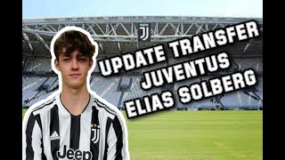 Update Transfer Juventus, Skills Elias Solberg Welcome to Juventus