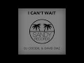 Dj Cocodil & David Diaz - I Can't Wait (Original Mix)