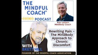 Overcoming Chronic Pain: Rob Lieblein's Mindful Approach