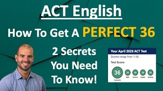 How To Get A Perfect 36 On ACT English - 2 Must-Know Strategies From A Perfect S