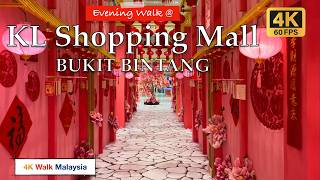 [4K 60fps HDR] EVENING WALK @ Kuala Lumpur Shopping Mall - BUKIT BINTANG | CNY 2025 - 🇲🇾🚶🏻‍♂️Tour