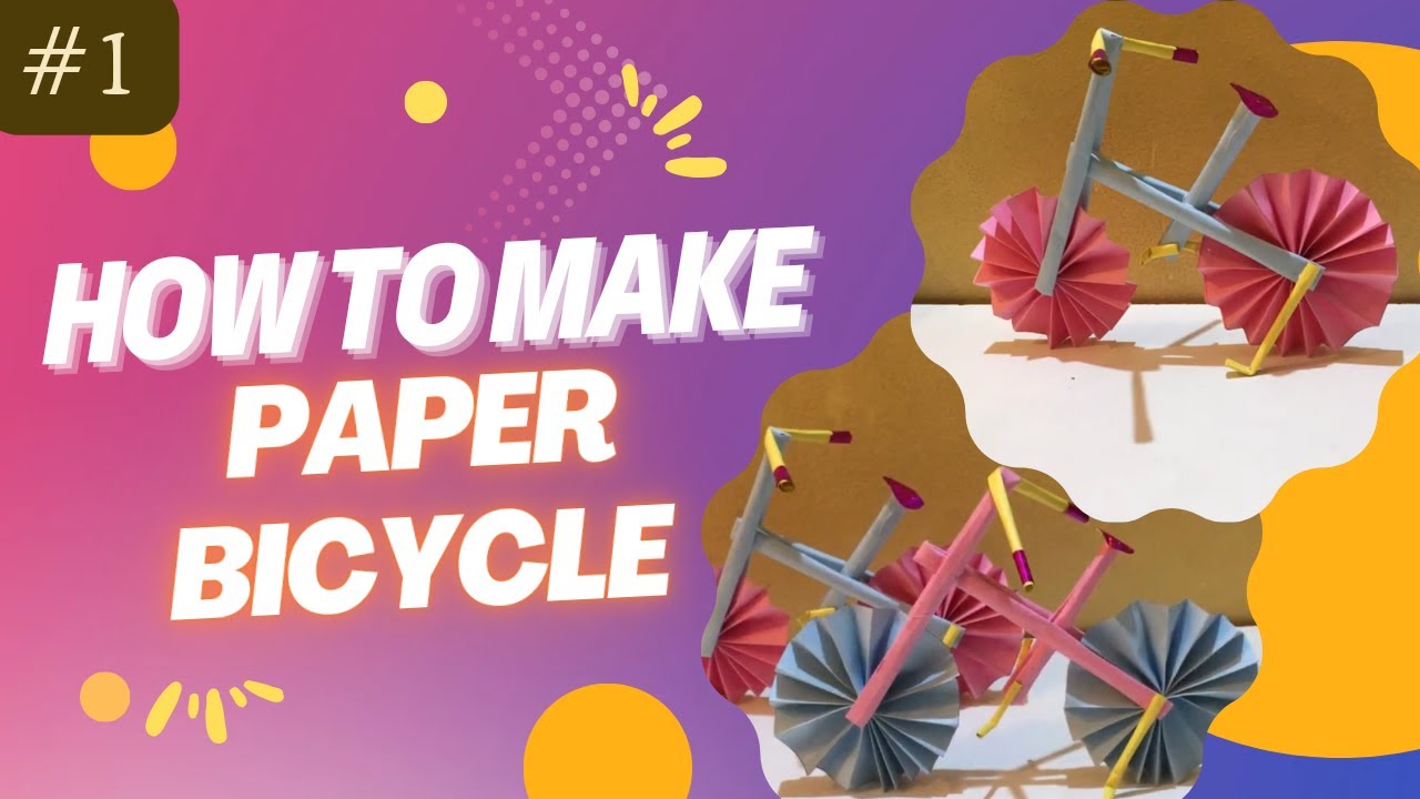 How To Make Paper Cycle | Paper Bicycle Making Step By Step | Easy ...