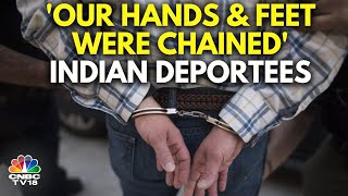 How Were Indian Immigrants Deported By The U.S. Treated? | N18V | CNBC TV18