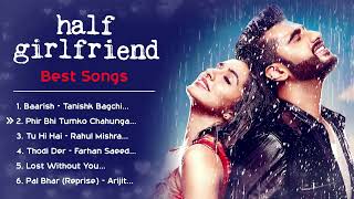 Half Girlfriend Movie 2017 All Songs | Shraddha Kapoor | Arijit Singh | Romantic Love Hindi Gaane