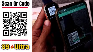 How To Scan S9 Ultra Smart Watch Qr Code