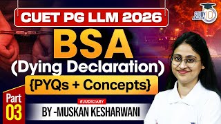 Indian Criminal Law | Dying Declaration Explained | BSA 2023 | By Muskan Ma’am | StudyIQ Judiciary