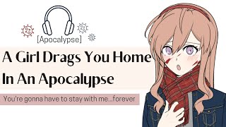 [A girl drags you home in an apocalypse] //F4M //Voice acting// Roleplay