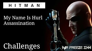HITMAN 2016 - My Name is Hurl - Assassination - Challenges/Feats