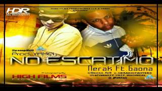 Nerak Ft. Gaona - No Escatimo (Prod. By Yampi) (Original)