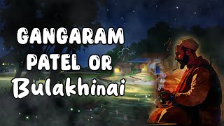 Gangaram Patel or Blakhinai Ki Romanchak kahaniya || Part - 4