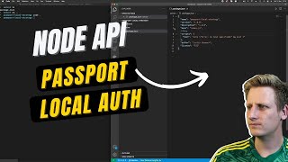 27 - Node.js API + Passport - Local Authentication Strategy - Use isAuthenticated on the req object