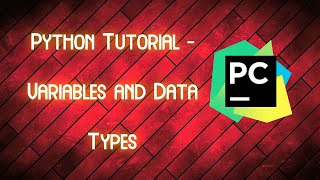 Python - Ep #1 - Data types and Variables