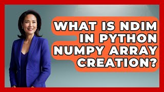 What Is Ndim In Python NumPy Array Creation? - Python Code School
