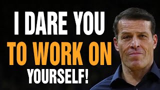 Tony Robbins Motivational Speeches 2022 - I Dare You To Work On Yourself