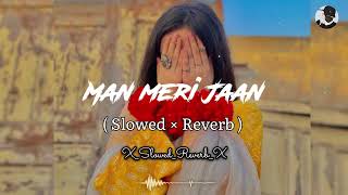 Maan Meri Jaan Slowed & Reverb #lofi#reverb#trending#manmerijan@King