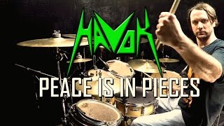 HAVOK - Peace Is In Pieces - Drum Cover