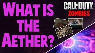 What is the Aether? : FULL STORY and History - Call of Duty Zombies Storyline (WAW, BO1, BO2)