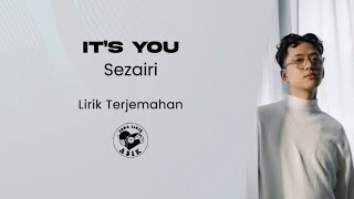 Sezairi - It's You (Lirik Lagu Terjemahan)