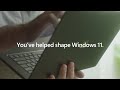Thank you Windows Insiders for helping us shape Windows 11