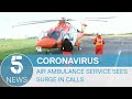 Coronavirus: Magpas Air Ambulance sees surge in calls to transport covid patients | 5 News