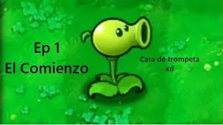 Plantas Contra Zombis / El Comienzo - EP 1# (Loquendo) NUEVA SERIE!!!