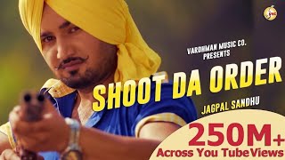 Shoot Da Order (Original) - Jagpal Sandhu | Latest Songs 2022 | Black Life