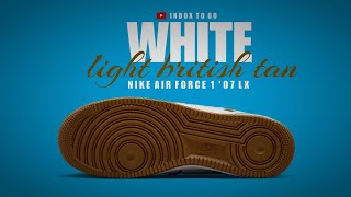 WHITE AND LIGHT BRITISH TAN 2024 Nike Air Force 1 '07 LX DETAILED LOOK AND RELEASE INFORMATION