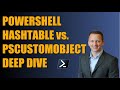 PowerShell Hashtable vs. PSCustomObject Deep Dive