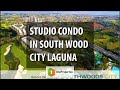 STUDIO CONDO IN SOUTH WOOD CITY LAGUNA