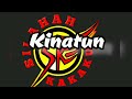 Silahah Kakaku - Kinatun