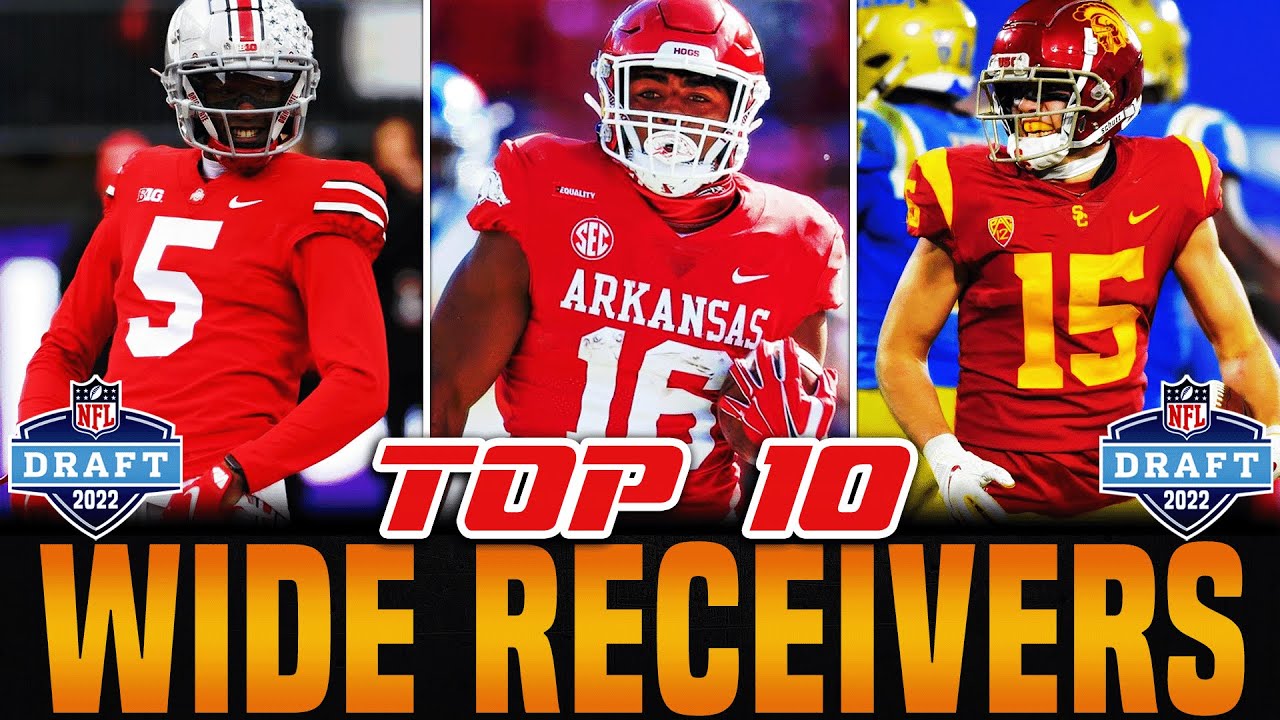 Top 10 Wide Receivers In The 2022 NFL Draft + Top 5 Tight Ends - YouTube