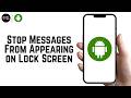 How to Stop Text Messages From Appearing on Lock Screen (2026)