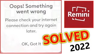 How To Fix Remini Oops! Something Went Wrong Problem Solve 2022 || Remini Internet Problem