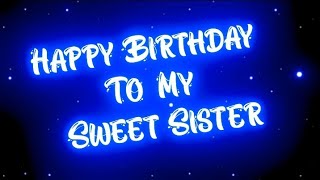 Happy Birthday Sister 🎂🎉|| Special Status For Sister || HAPPY BIRTHDAY SISTER Black screen status 🔥